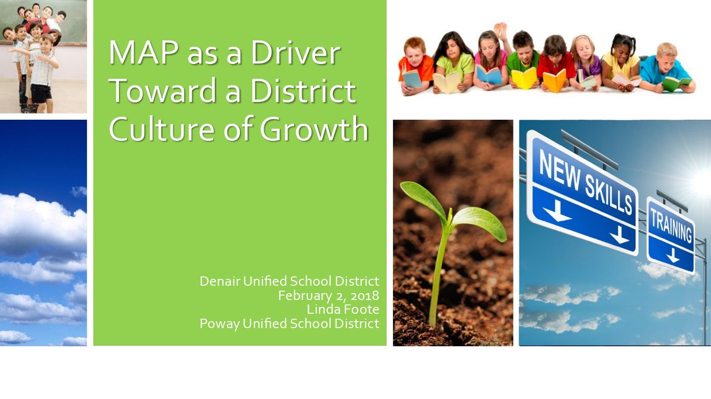 Denair MAP as A Driver Toward a